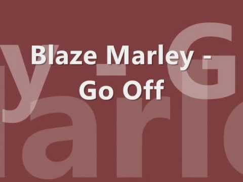 Blaze Marley - Go Off