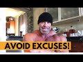 How Many Times Are You Gonna Allow EXCUSES to Lead Your Life?