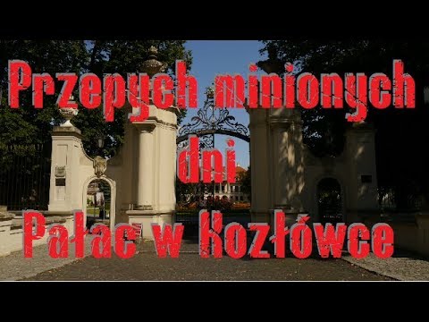 Przepych minionych dni Pałac w Kozłówce
