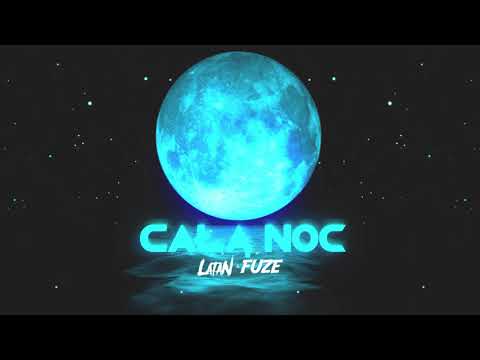 LataN & Fuze - Całą Noc (Prod.Fuze)