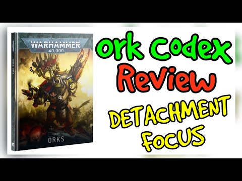 10th Edition Ork Codex Review - Detachment Focus
