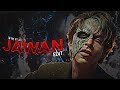 JAWAN Movie Trailer Edit SRK Edit Status Jawan Movie Trailer Edit 90 S Edit