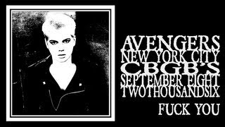 Avengers - Fuck You (CBGB's 2006)