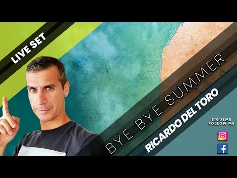 Ricardo del Toro - Bye Bye Summer 2020 (Live Set) 🎥
