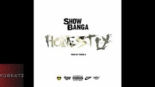 Show Banga - Honestly [Prod. By Yung A.] [New 2016]
