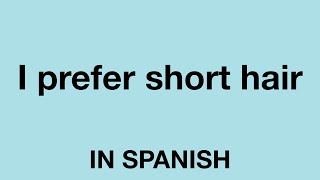 How To Say Short Hair In Spanish