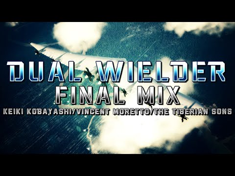 Dual Wielder (Ace Combat 7) - Final Mix (Keiki Kobayashi/@HaarasNC/@TheTiberianSons)