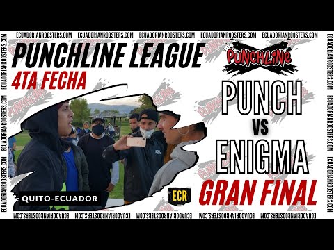 🥊 #Punch vs #Enigma 🥊| BATALLA FINAL | Liga #Punchline by: #ECR Cap: 18 | Freestyle Ecuatoriano