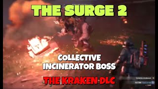 The Surge 2 (The Kraken DLC) - Collective Incinerator Boss NG+