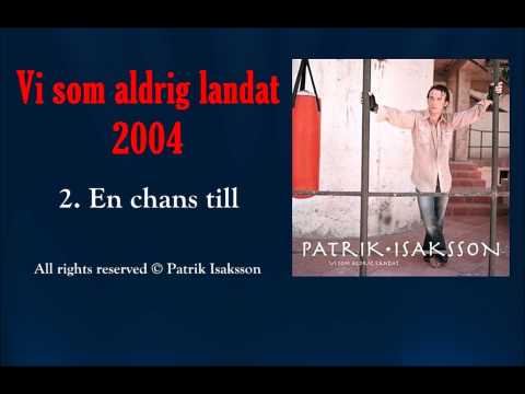 Patrik Isaksson - En chans till