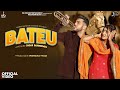 Bateu Official Video Harsh Sandhu Mahi Dhaka Ashu Twinkle Raj Mawar New Haryanvi Song 2026