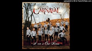 Banda Carnaval - A Ver A Qué Horas (Estreno 2016)