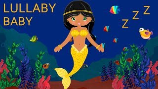 Lullaby for Babies to go to Sleep and Mermaid Anim
