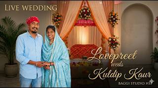 Live Wedding - Lovepreet Weds kuldip Kaur - Baggi Studio HSP M.+91 94175 81260