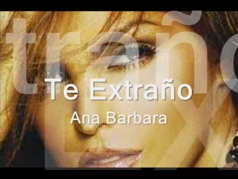 Ana Barbara - Te Extraño