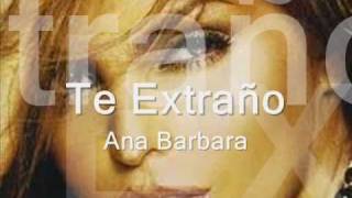 Ana Barbara - Te Extraño