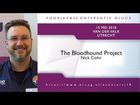 NLUUG VJ18 - 05 - Nick Cohn -- The Bloodhound Project