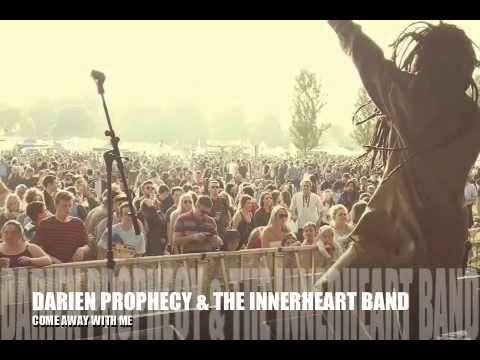 Darien Prophecy & Innerheart   Come Away With Me