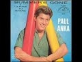 Summers gone - Paul anka
