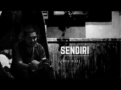 SENDIRI || ICHAD BLESS || ( Official Music Video )