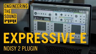 Video thumbnail for Expressive E: Noisy 2 Plugin | Full Demo and Review by Happy Mag