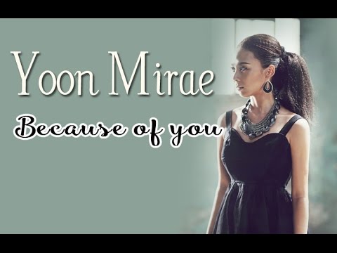Yoon Mirae - Because of you [Sub.Esp + Han + Rom]