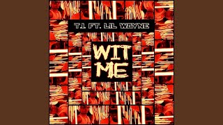 Wit Me (feat. Lil Wayne)