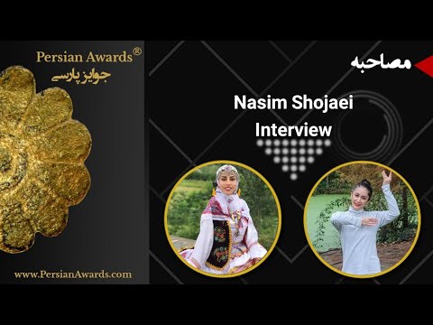 Nasim Shojaei Interview