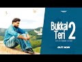 Bukkal Teri 2 Shahbaaz New Punjabi Songs 2025