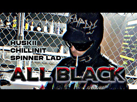 HUSKII - ALL BLACK ft. CHILLINIT & SPINNER LAD