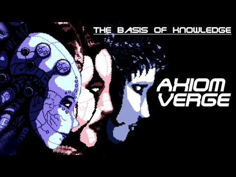 Axiom Verge - The Basis of Knowledge