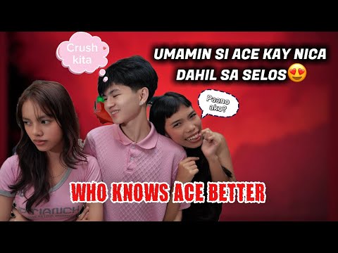 UMAMIN NA SI ACE KAY NICA! *May Nagalit
