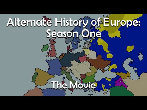 Alternate History of Europe: The Movie!