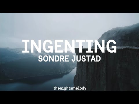 Sondre Justad - Ingenting (Lyrics)