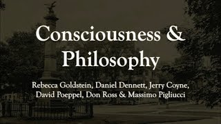 Consciousness & Philosophy: Rebecca Goldstein et al