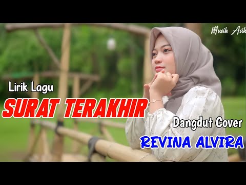 SURAT TERAKHIR (Lirik Lagu ) | REVINA ALVIRA COVER DANGDUT TERBARU 2024