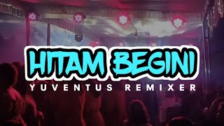 Download lagu HITAM BEGINI ▶️ LAGU ACARA PARTY TERBARU 2025 ⏺️ YUVENTUS  REMIXER mp3