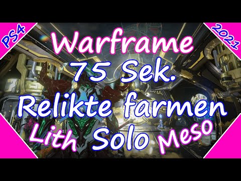 Relikte farmen 75 Sek. Solo / Lith Meso Neo / Warframe Deutsch 2021 PS4