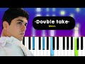 dhruv - double take  (Piano tutorial)