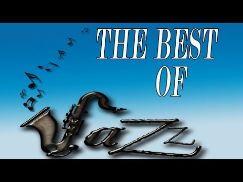 THE BEST OF JAZZ - Music for happiness, for relaxing, for reading - Greatest jazz standards ever