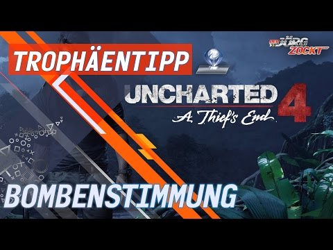 Uncharted 4 - Erfolg/Trophäe - Bombenstimmung [German/Deutsch]