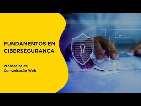 Protocolos de Comunicação Web | Fundamentos em Cibersegurança