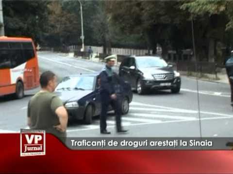 Traficanti de droguri arestati la Sinaia