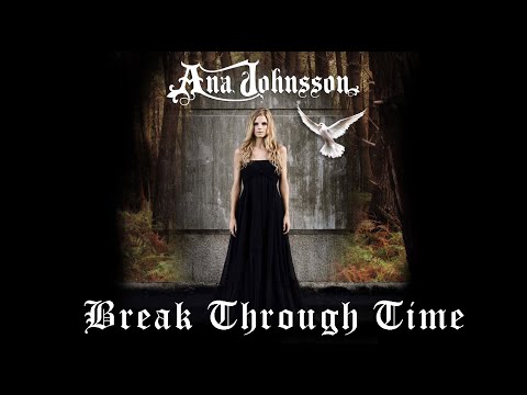 Break Through Time - Ana Johnsson