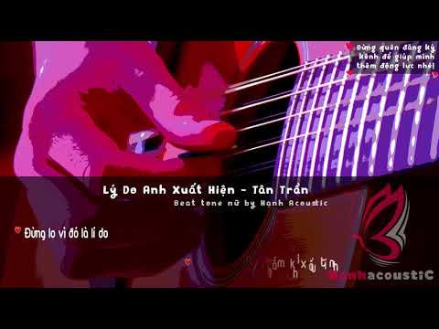 [Tone Nữ] Lý Do Anh Xuất Hiện - Tân Trần | Beat Acoustic Karaoke