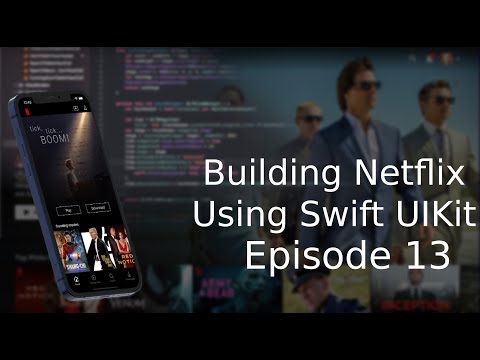 Building Netflix App in Swift 5 and UIKit - Episode 13 - Hooking things together