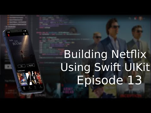 Building Netflix App in Swift 5 and UIKit - Episode 13 - Hooking things together thumbnail