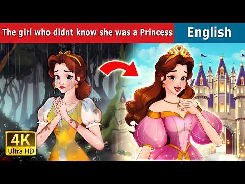 The Girl Who Didn't Know She Was a Princess 😱 | Stories for Teenagers | @EnglishFairyTales