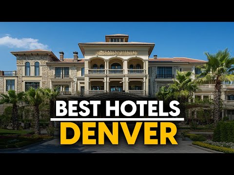 Best Hotels In Denver, Usa - Top 5 Picks For Any Budget
