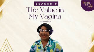 Download lagu Ep 88 The Value in My Vagina mp3